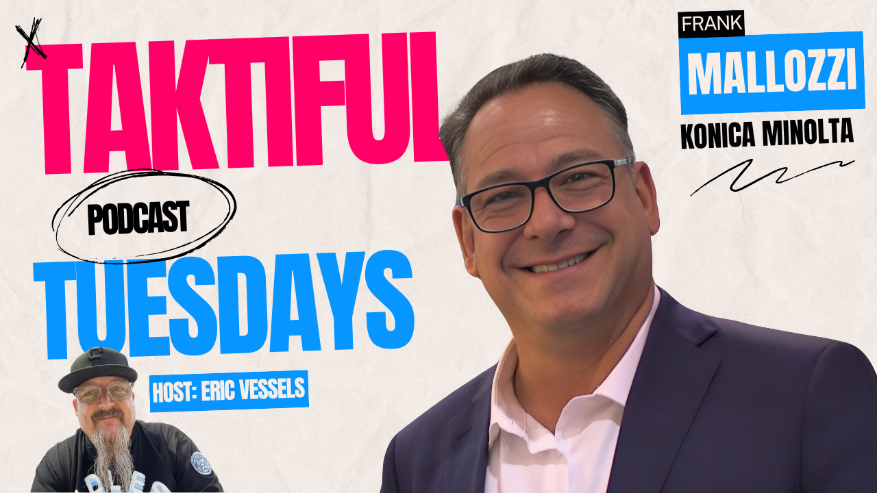 Video preview: Taktiful Tuesdays! Frank Mallozzi Leads Konica Minolta’s Industrial Print Revolution 